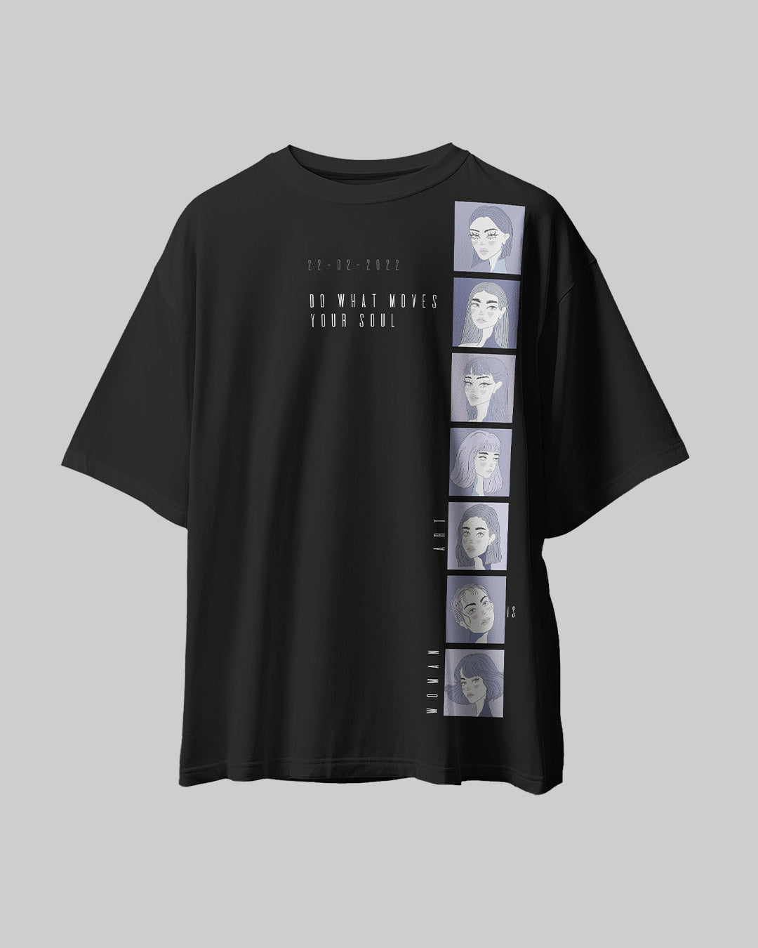 Art Is Woman Oversized T-shirt | Do what moves your soul | Artwear