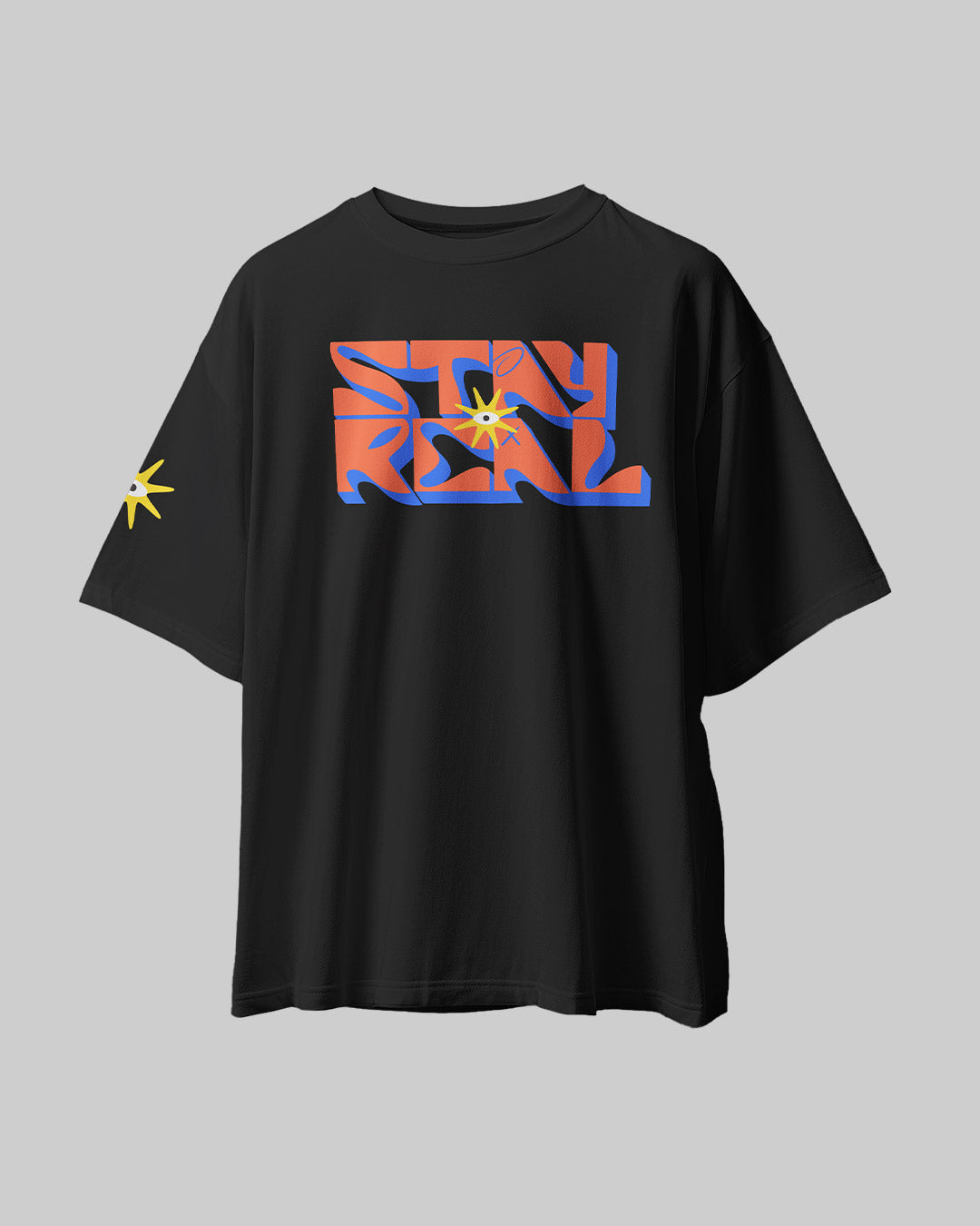 Stay Real Oversized T-shirt By Shroom | Artwear